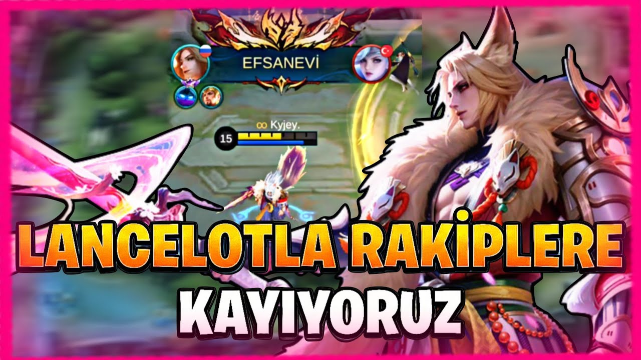 LANCELOTLA COUNTER'A KARŞI NASIL OYNARSINIZ? - LANCELOT GAMEPLAY