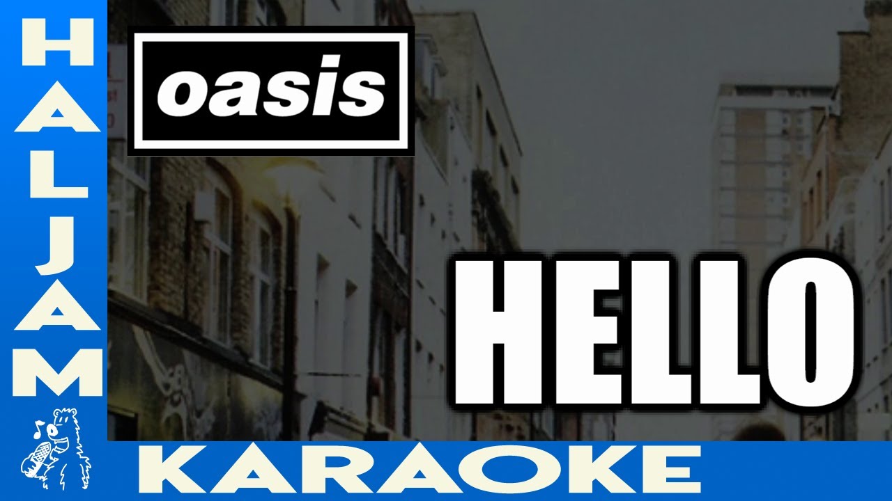 Oasis - Hello (karaoke)