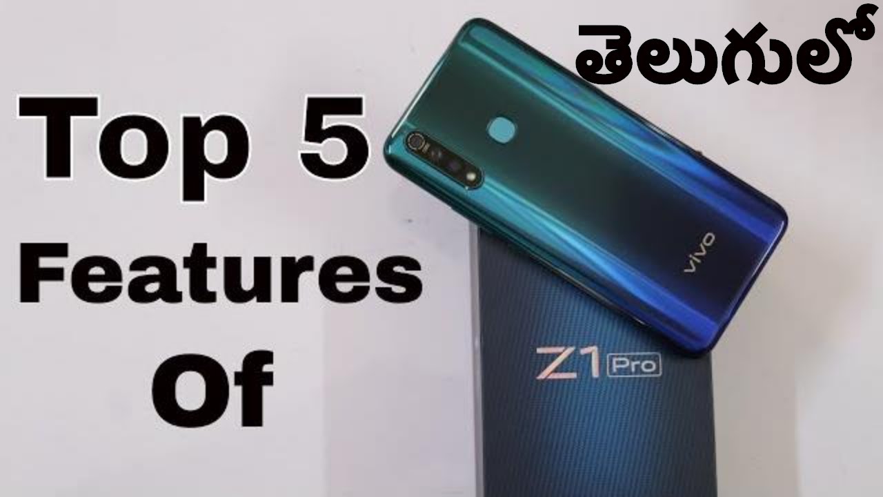 Top 5 Features Of Vivo Z1 Pro Explained || In Telugu ||