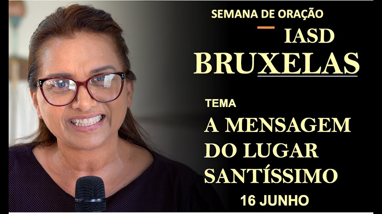TEMA 6 - DIANTE DO TRIBUNAL CELESTE / IASD BRUXELAS BÉLGICA / SEMANA DE ORAÇÃO /SEXTA-FEIRA