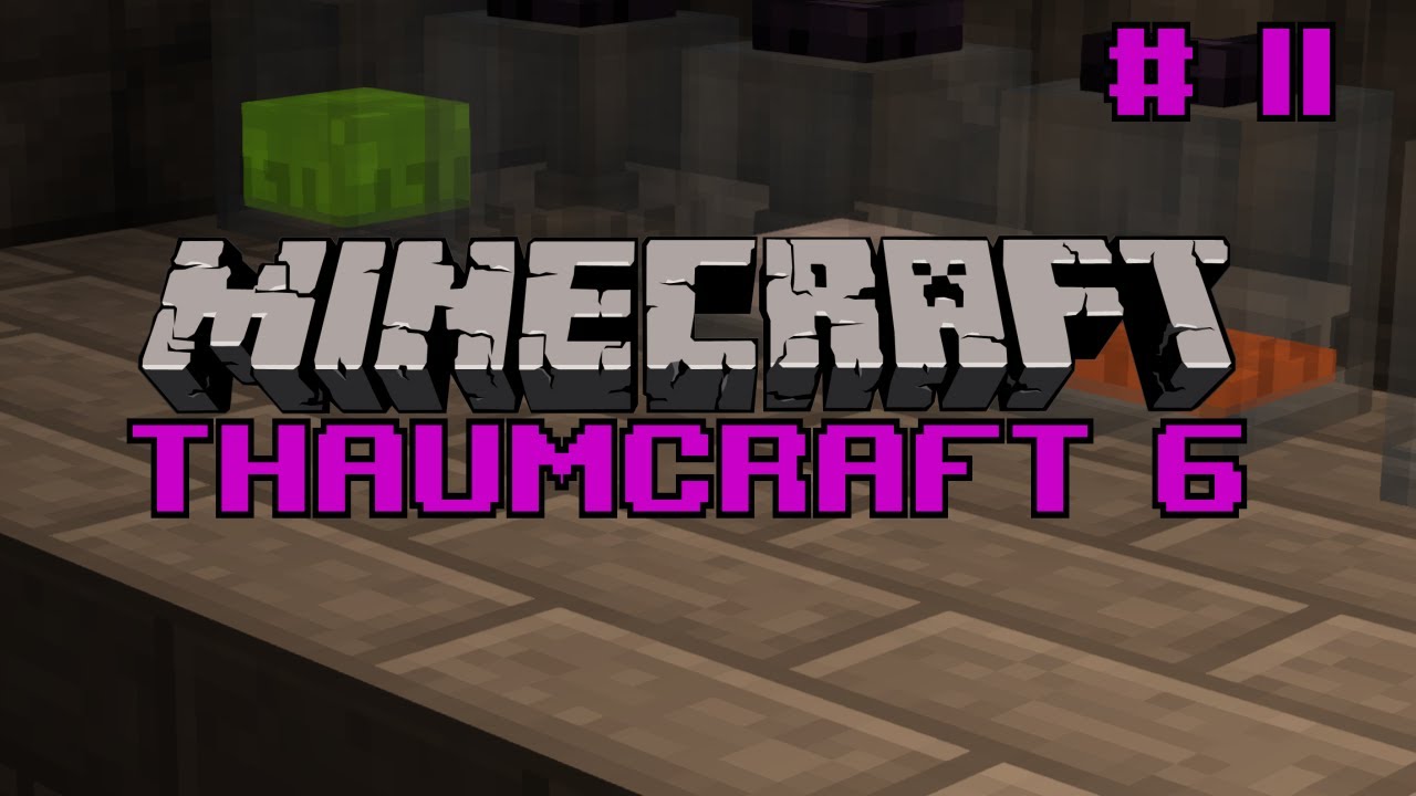 Let's do Thaumcraft 6 - 