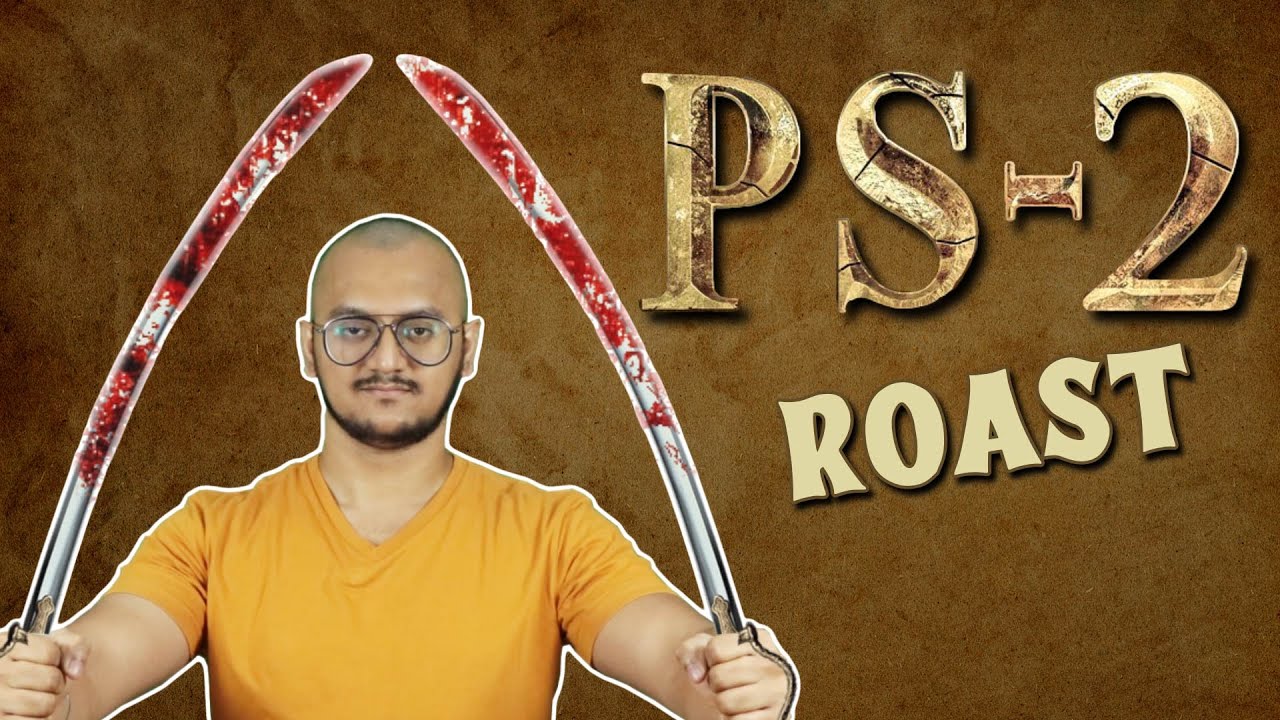 Ponniyin Selvan 2 Roast - PS 2 Roast | Plip Plip