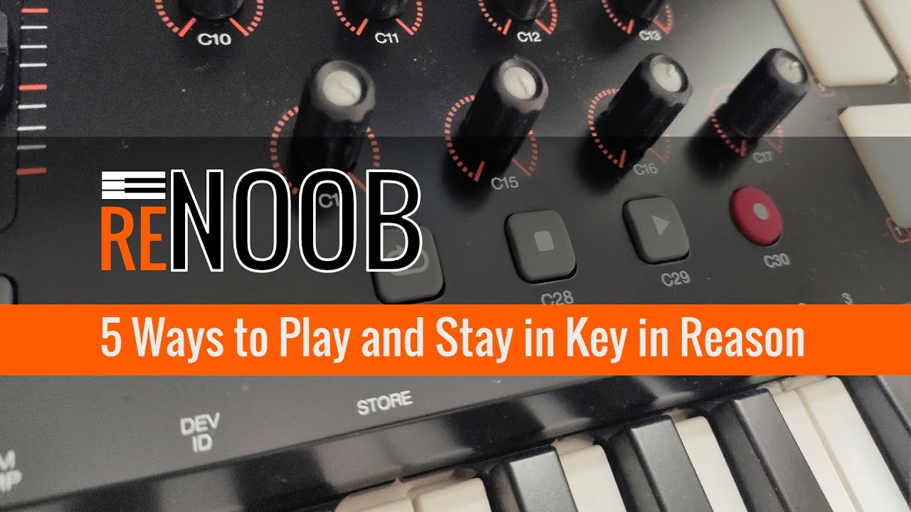5 Ways to Play and Stay in Key in Reason 11 (Reason Quick Tips)