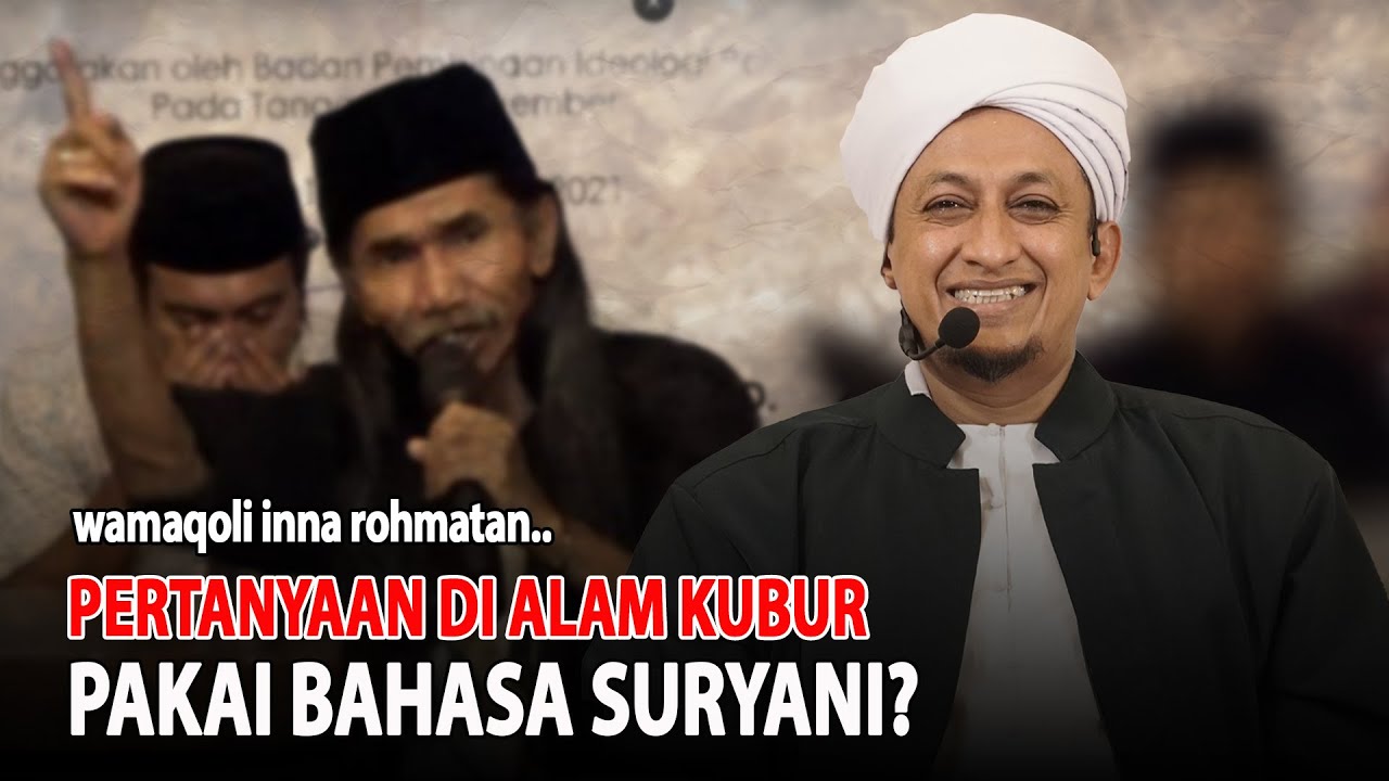 Pertanyaan Alam Kubur Pakai Bahasa Suryani - Habib Hasan Bin Ismail Al Muhdor