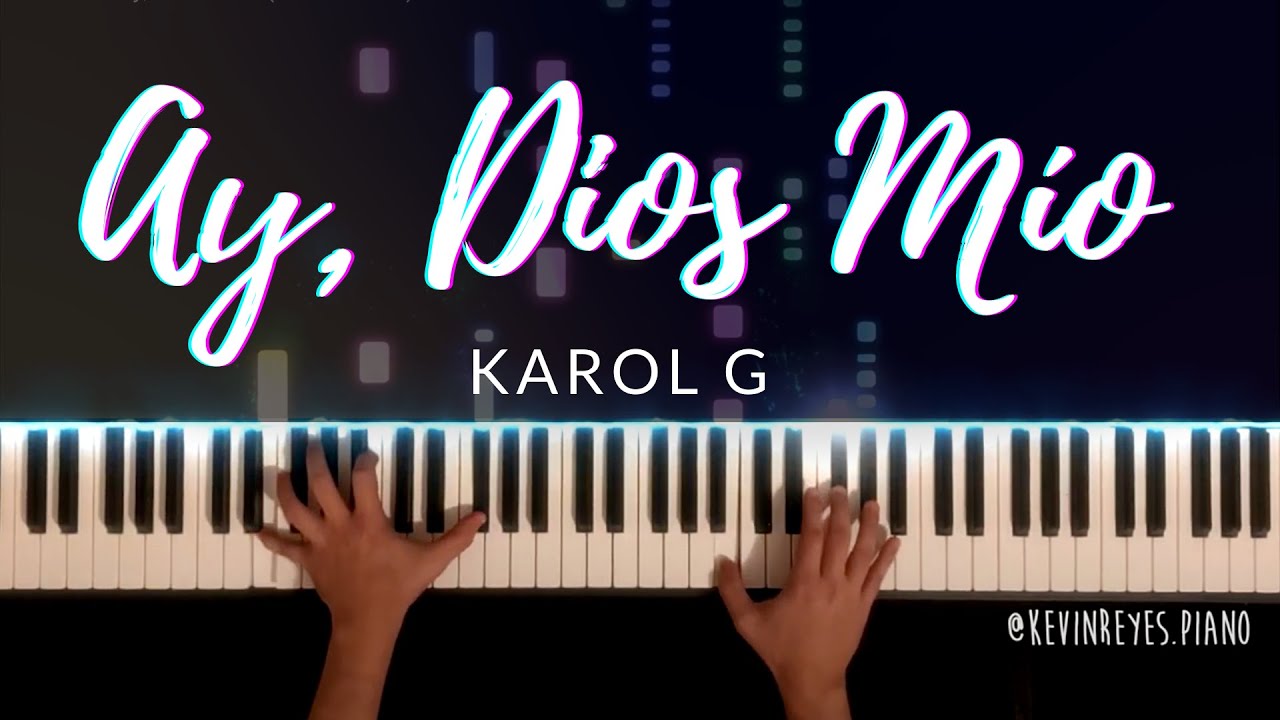 KAROL G - Ay, DiOs Mío! (Piano Cover) Tutorial