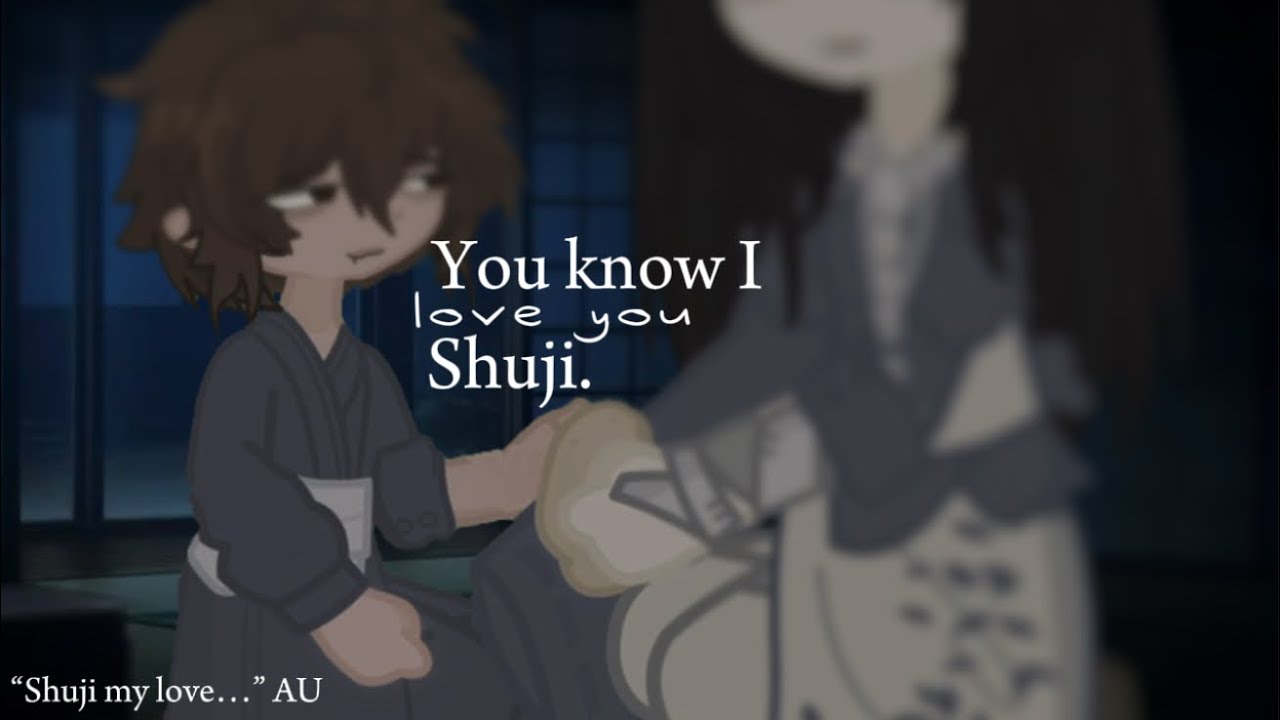 ꒰🩹 ꒱ You know I love you Shuuji. | Dazai angst | &ldquo;Shuuji my love&hellip;&rdquo; | Kiippie