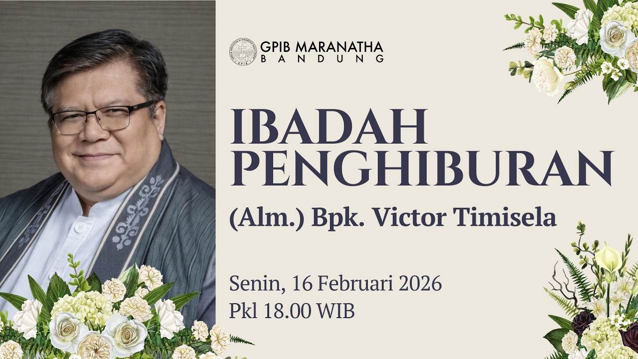 Ibadah Penghiburan (Alm) Bapak Victor Timisela - 16 Februari 2026