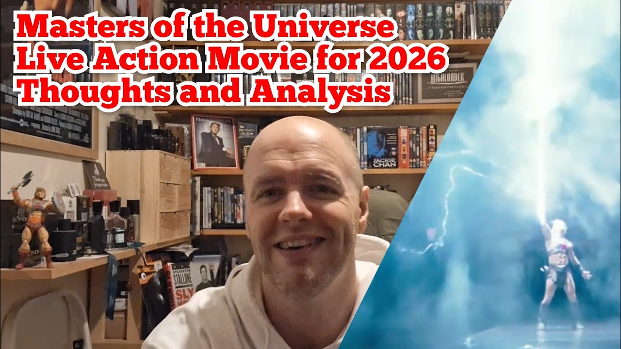THOUGHTS: Masters of the Universe Live Action Movie for 2026