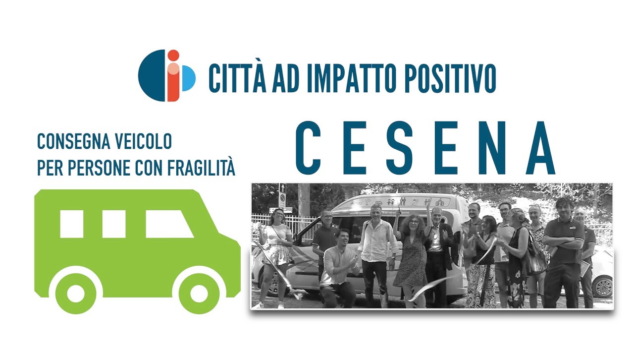 Cesena Città ad Impatto Positivo: consegna veicolo per persone con fragilità