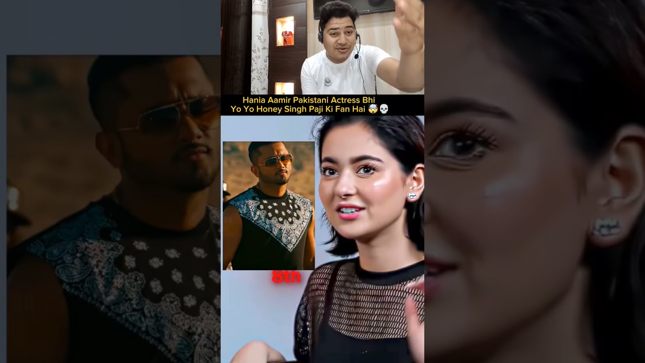 Yo Yo Honey Singh × Hania Aamir Pakistani Actress `` Honey Singh Ki Deewangyi Pakistan Tak Bhi Hai 😱