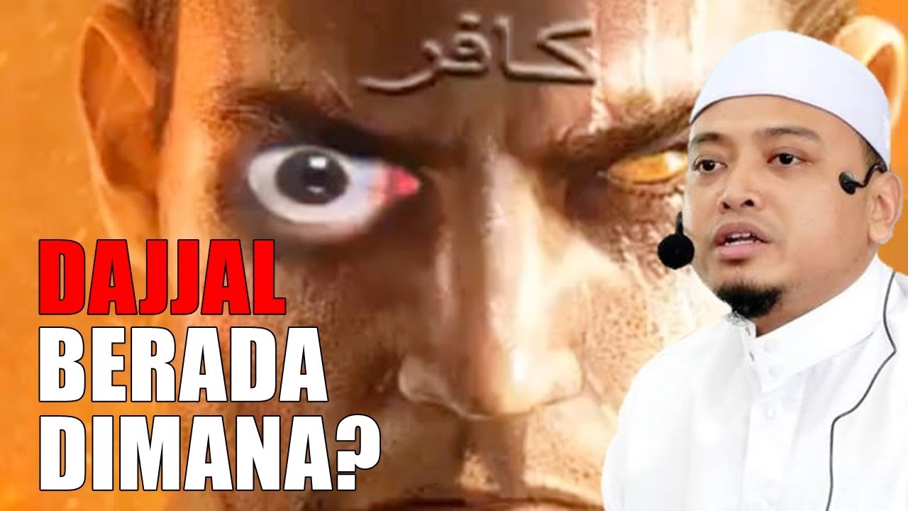 Dimana DAJJAL Berada Sekarang? - Ustaz Wadi Annuar