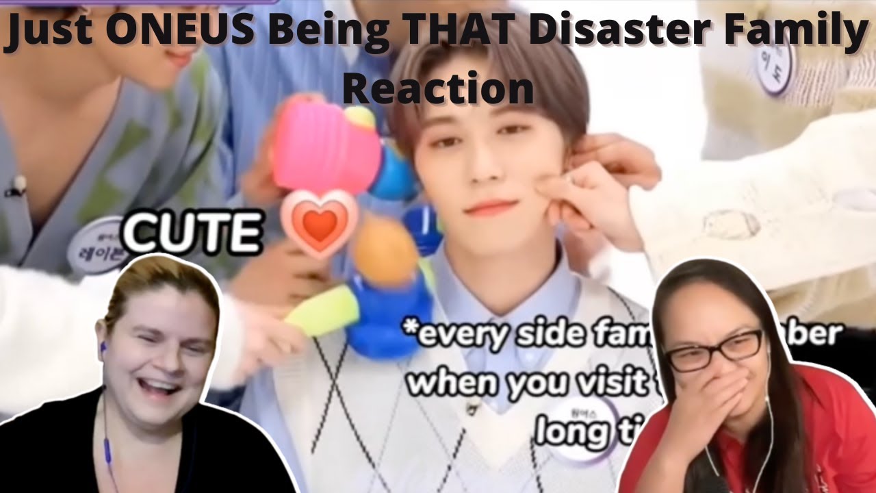 Two women watching Just ONEUS Being THAT Disaster Family | A Oneus Reaction