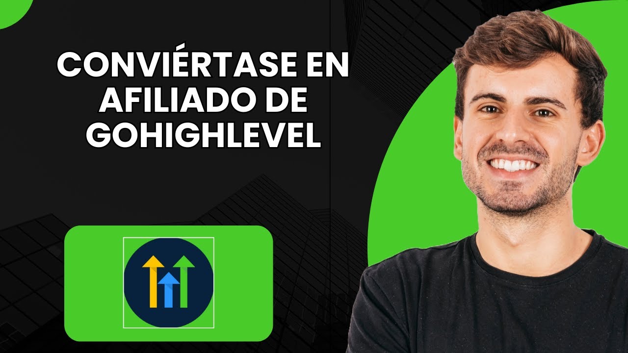 C&oacute;mo convertirse en afiliado de GoHighLevel (2025)