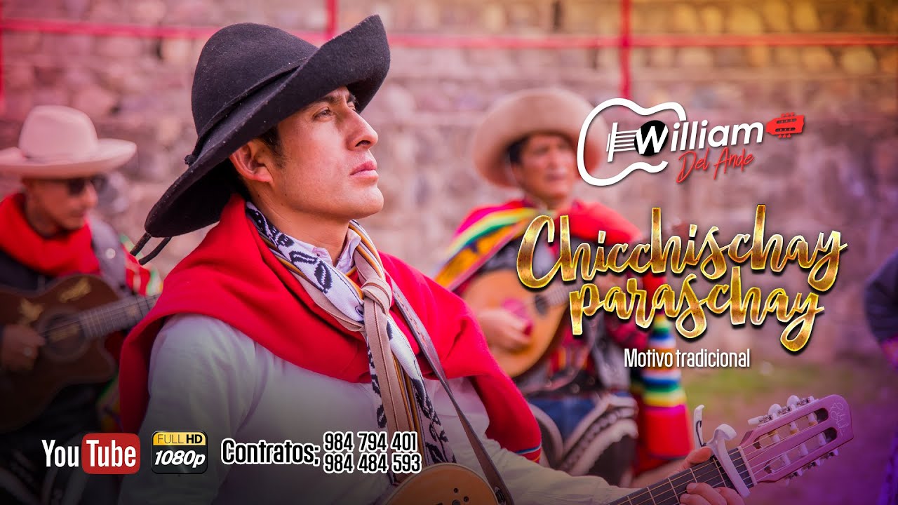 📯 Chicchischay  Paraschay 🎸 / William del Ande / Chumbivilcas🎶
