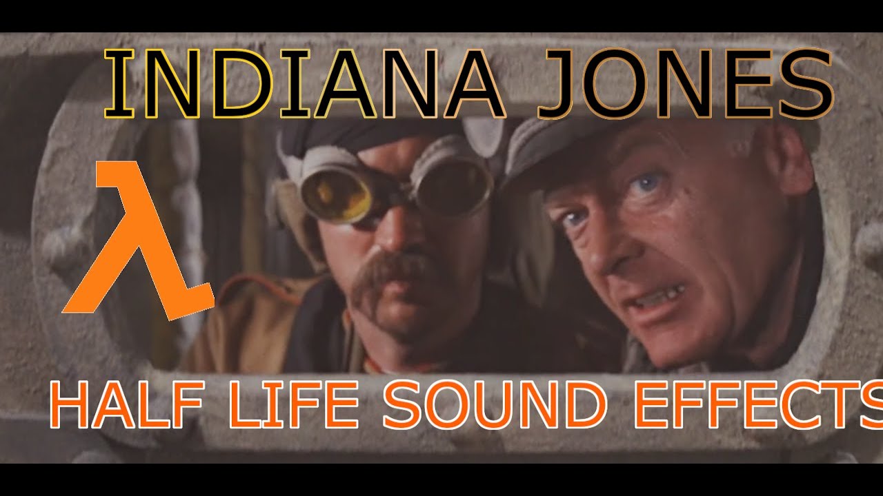 Indiana Jones Half Life SFX