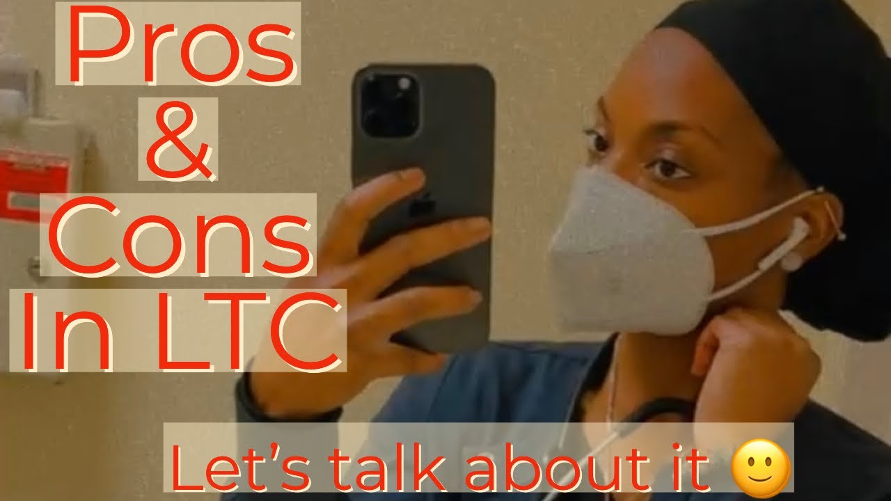 Pros and Cons of LTC | LPN day in the life