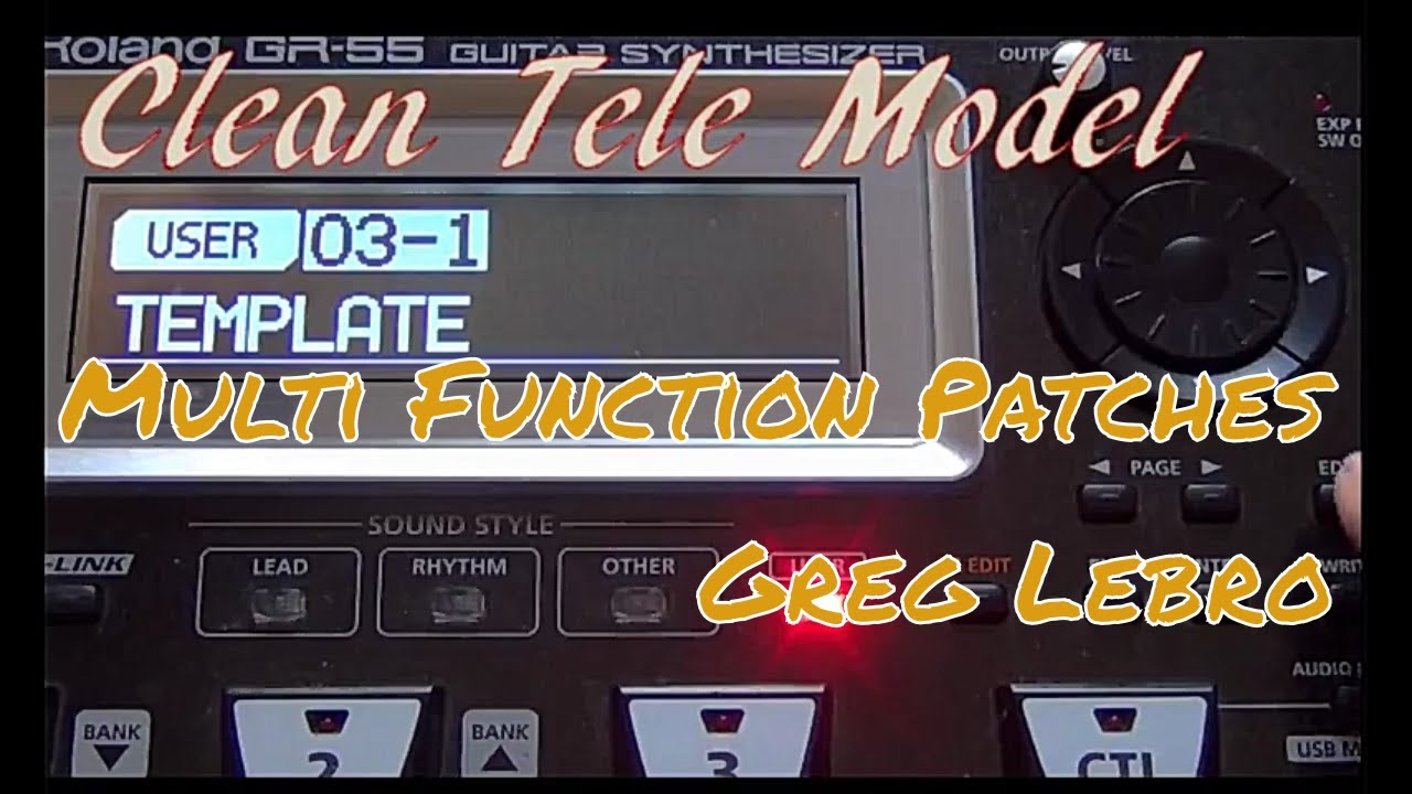 Roland GR-55 Guitar Synth Building Custom Multi Function Patches 'Clean Tele Model'