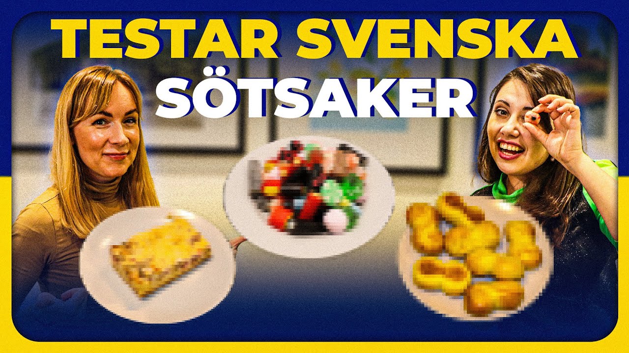 Provsmakar svenska s&ouml;tsaker tillsammans med min ukrainska v&auml;ninna &ndash; vi har aldrig smakat dem f&ouml;rut