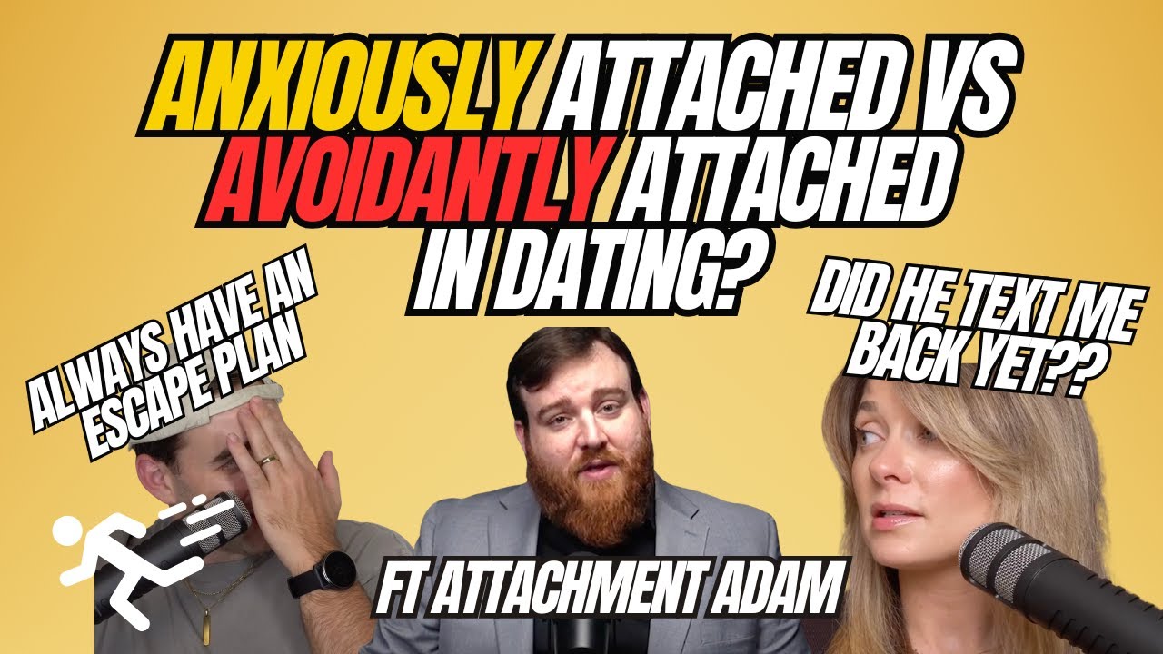 ANXIOUS vs AVOIDANT – Which One Are YOU? Attachment Styles 101 with EXPERT Adam Lane Smith