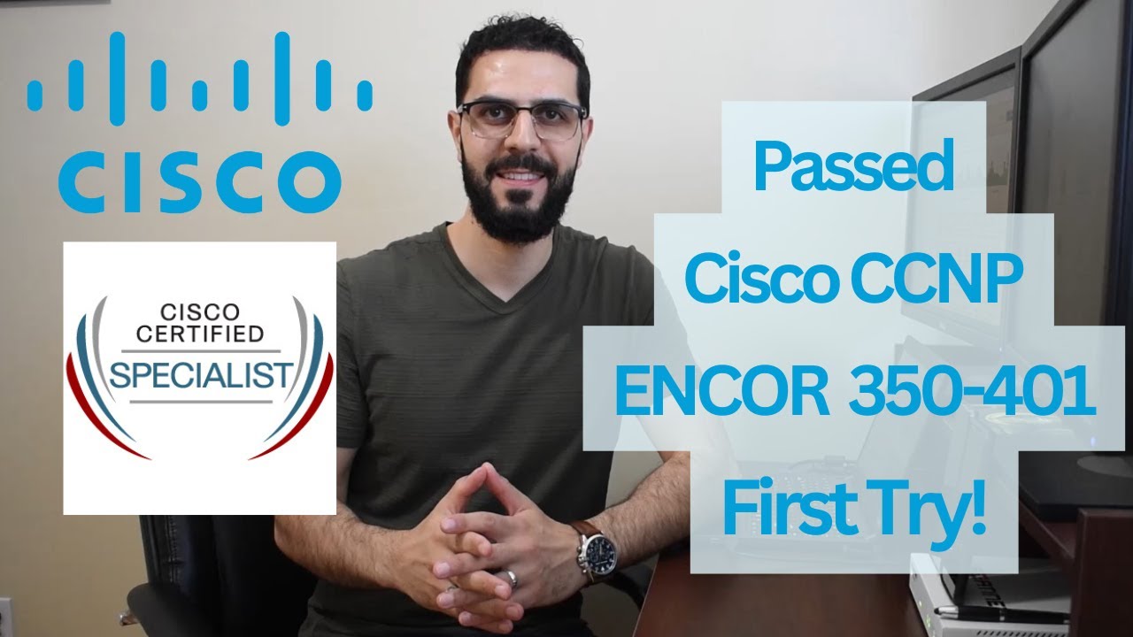 Passed CCNP ENCOR 350-401 First Try!