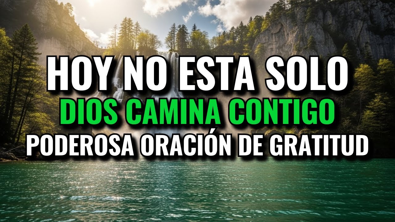DIOS NO TE HA SOLTADO, SIGUE CAMINANDO CONTIGO ✨ ORACIÓN DE LA MAÑANA DE GRATITUD