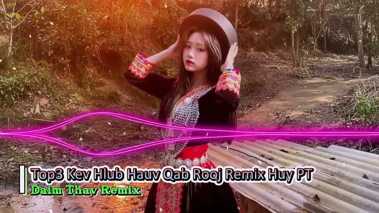 Top3 Nkauj Hmoob - Remix - Huy PT tshiab 2026. Kev Hlub Hauv Qab Rooj // Kho Siab Tshaj .