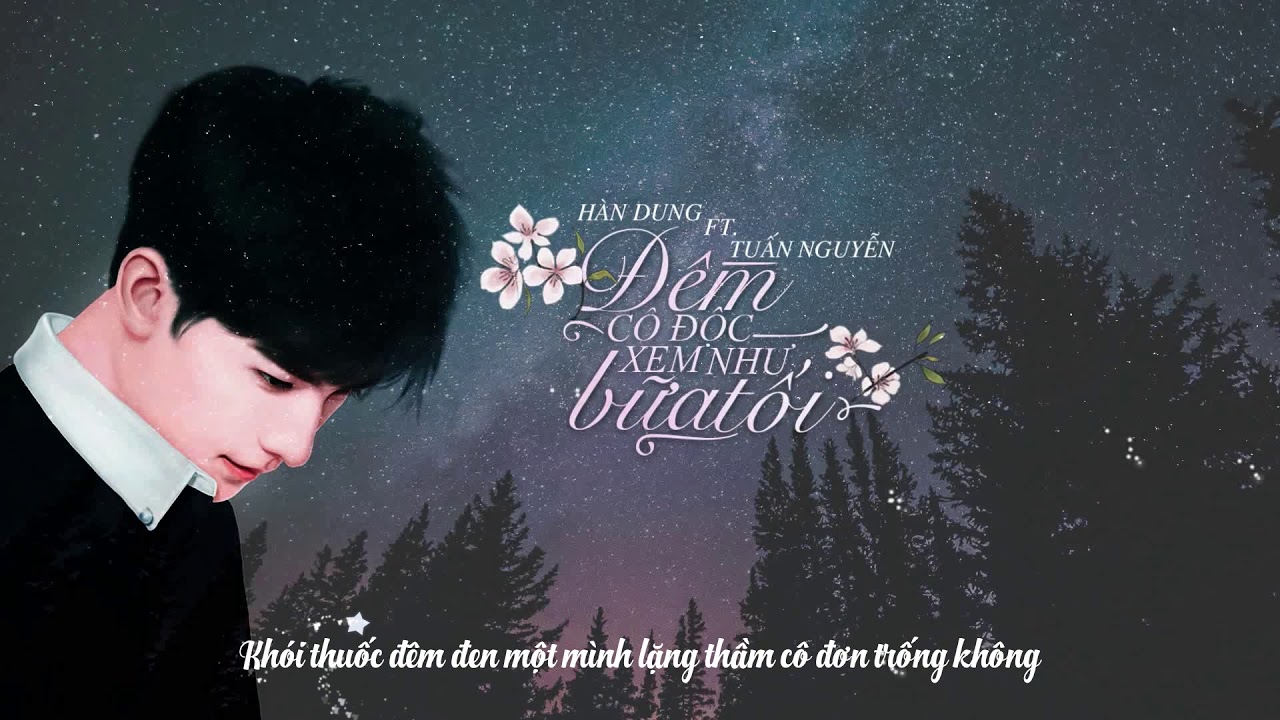 Muốn Chết Nhưng Lại Không Dám - Nhạc Hoa Lời Việt - Hàn Dung ft Tô Anh Tuấn ♬ Khói thuốc đêm đen...