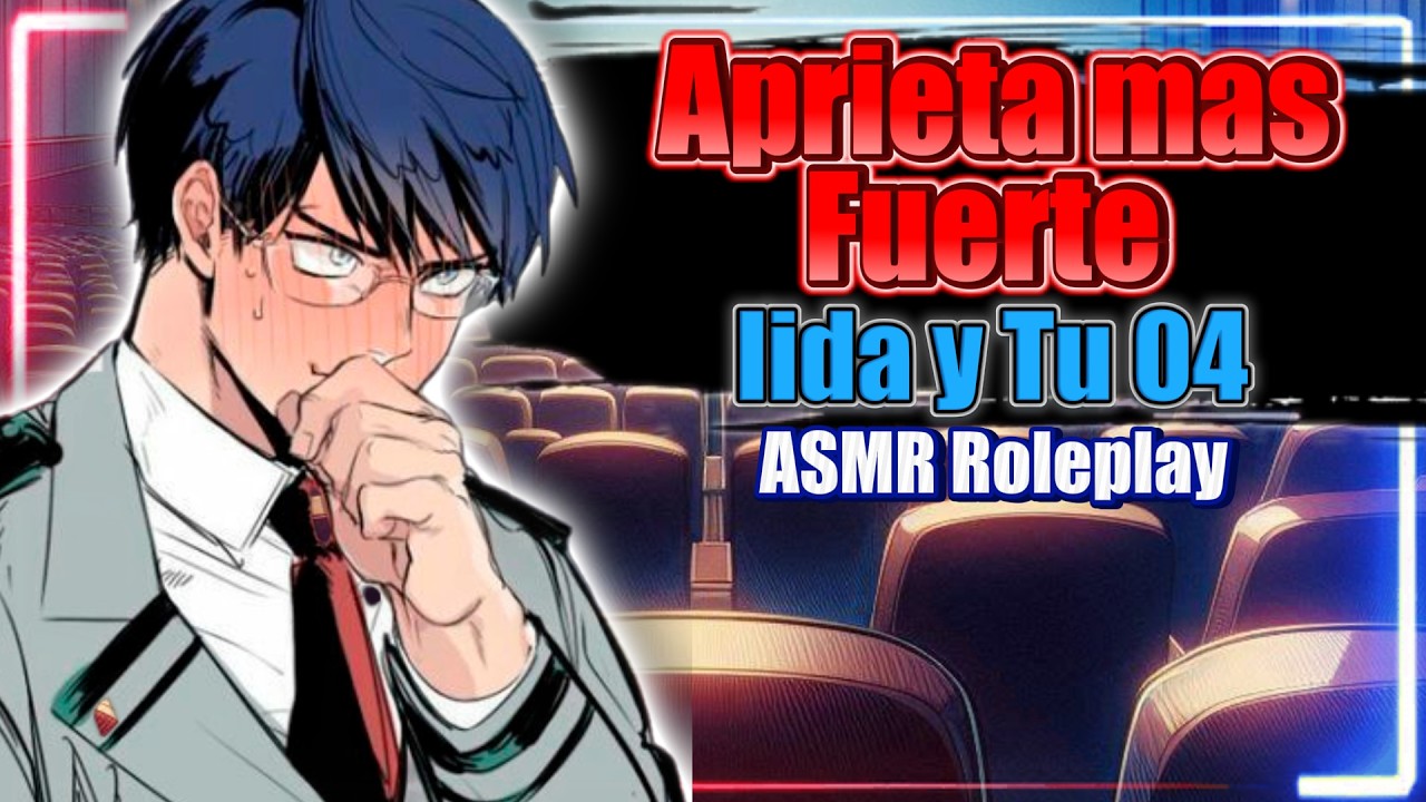 que es lo que estas tocando ? ❤️‍🔥 Cita a solas en el Cine  ❤️ Iida y Tu 4 ASMR Roleplay