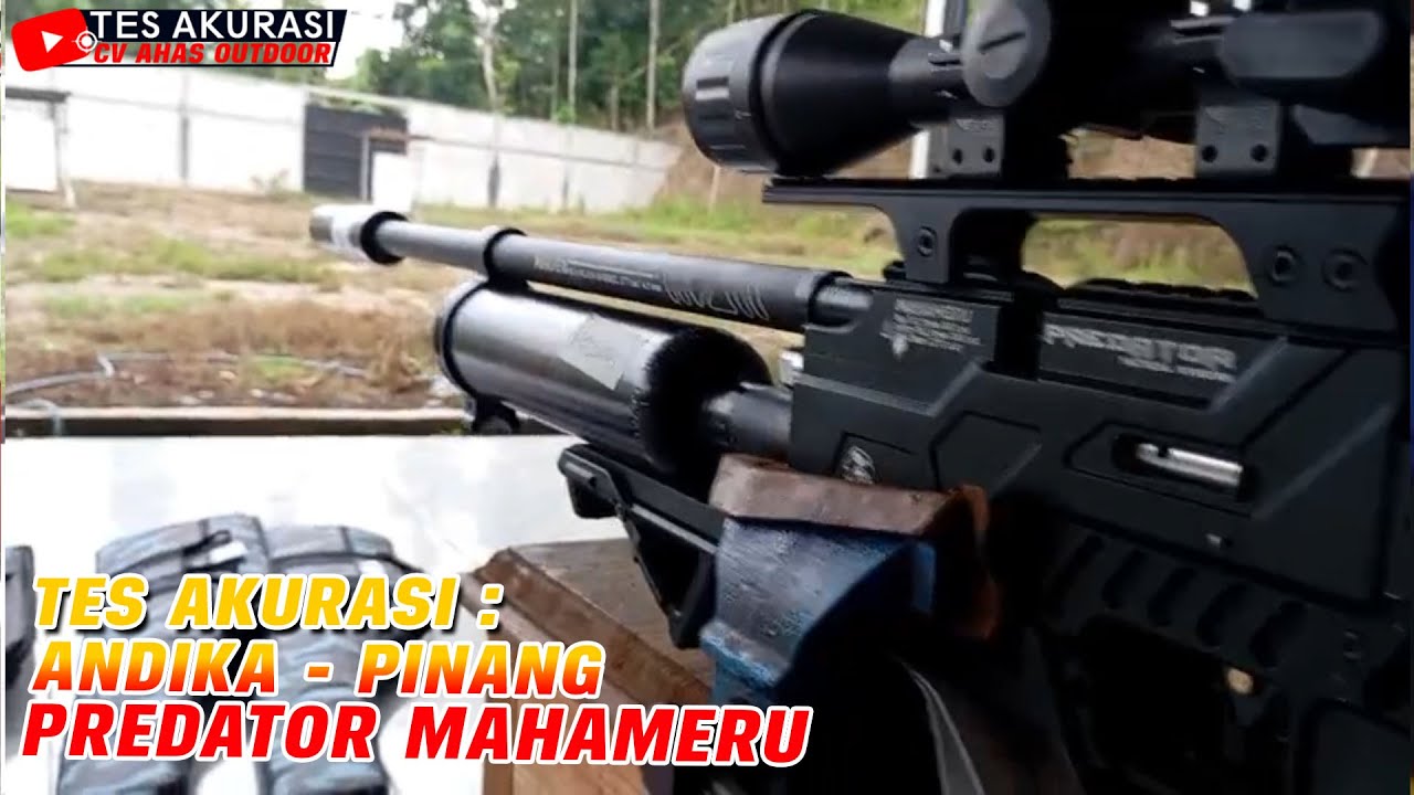 TES AKURASI SENAPAN ANGIN PREDATOR MAHAMERU PESANAN BOS ANDIKA, PINANG