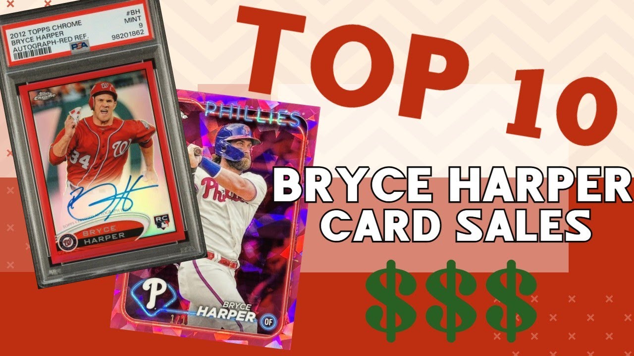 Top 10 Recent Bryce Harper Card Sales