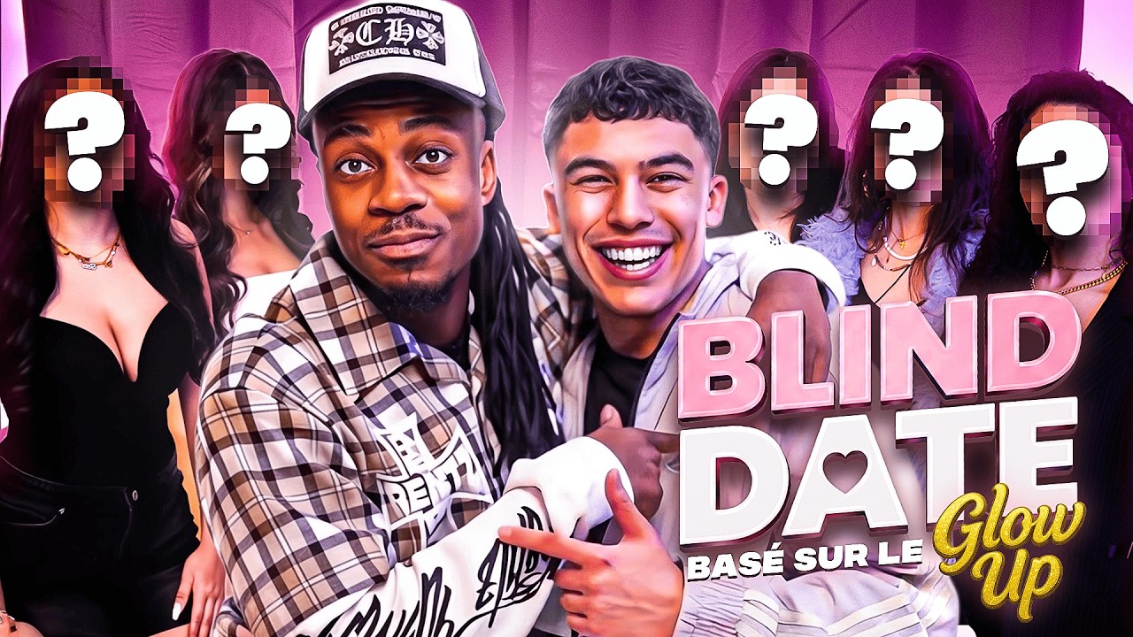 BLIND DATE ANIS VS 5 FILLES BASER SUR LEUR GLOW UP PHOTOS