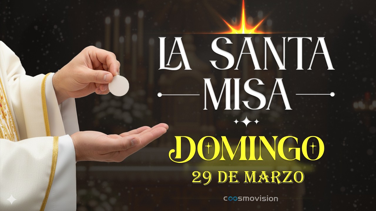 MISA DE HOY, Domingo 29 de Marzo 2026 ✝️ | #semanasanta Cosmovisi&oacute;n