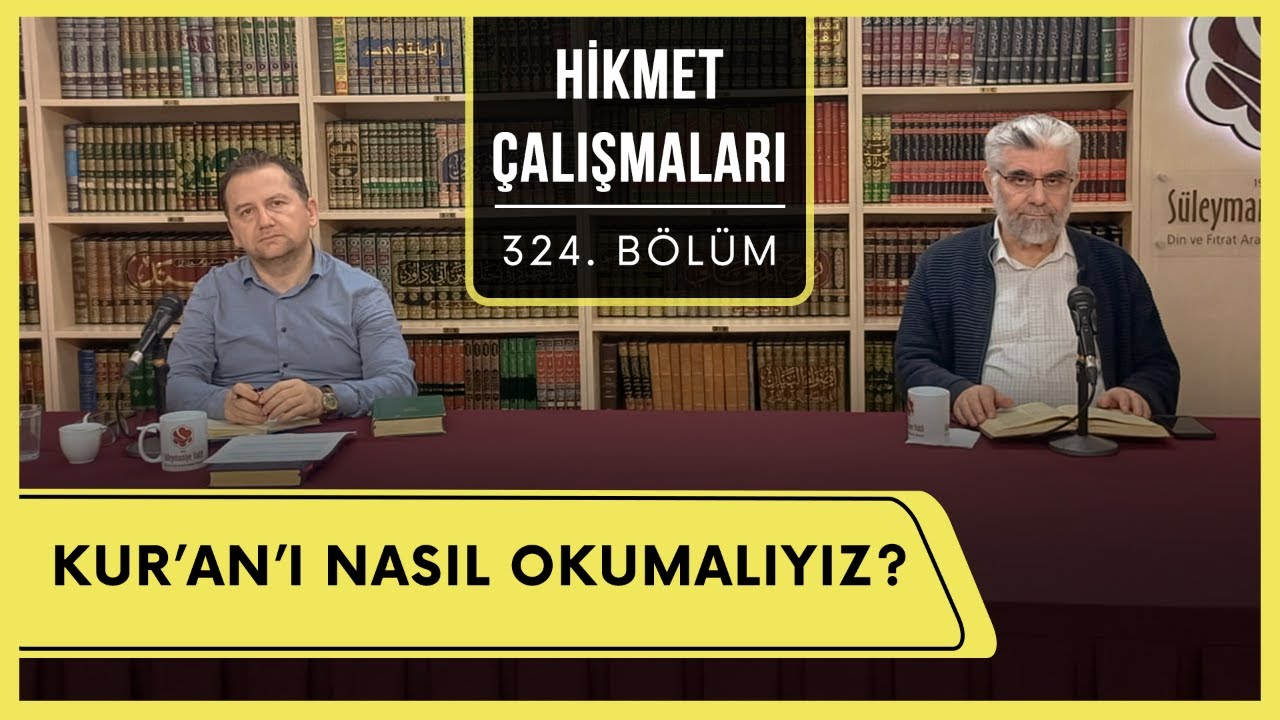 Hikmet Çalışmaları | Kur'an'ı Nasıl Okumalıyız?