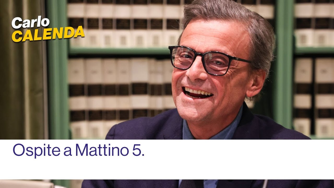 Carlo Calenda ospite a Mattino 5