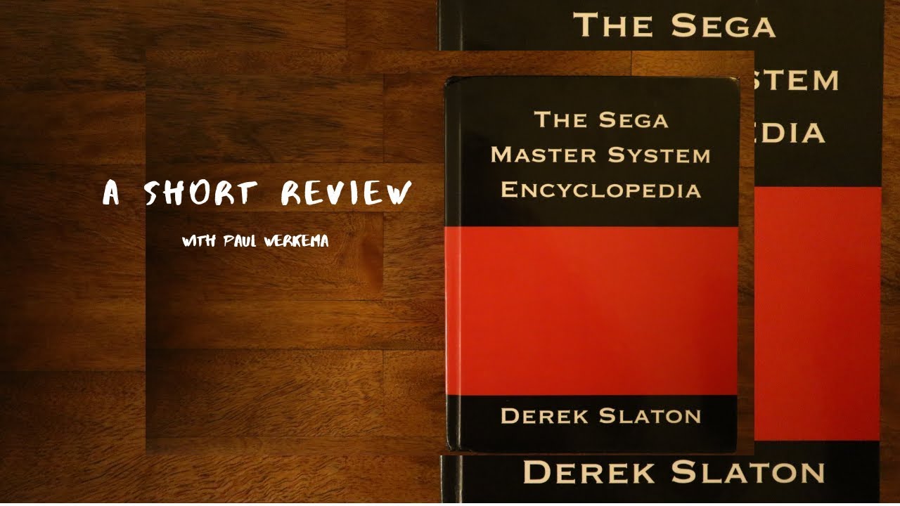 A Short Review of The Sega Master System Encyclopedia by Derek Slaton