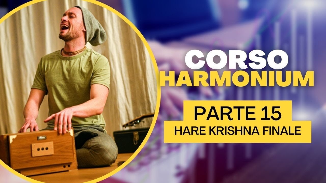 Corso Principianti Harmonium - HARE KRISHNA FINALE (parte 15)