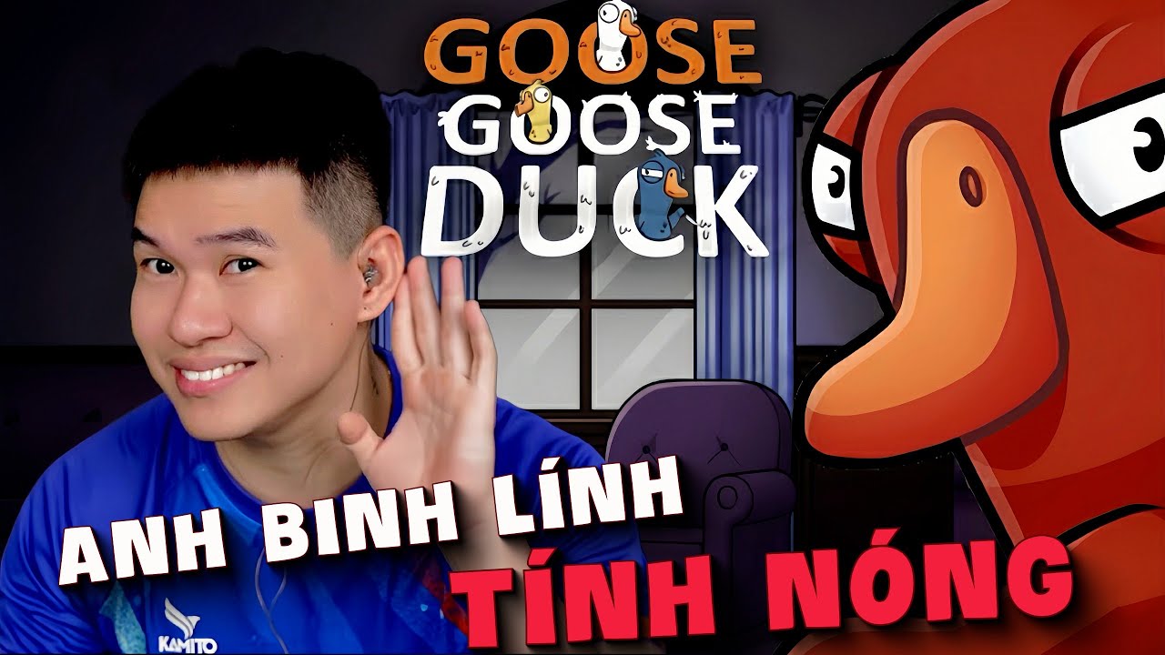 (Goose Goose Duck) ANH BINH LÍNH RAMBO VỚI TÍNH NÓNG HƠN KEM GẶP LÀ BĂM