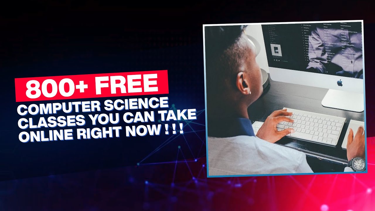 Free Computer Science Classes You Can Take Online Right Now! |800+ Computer Courses for Beginners