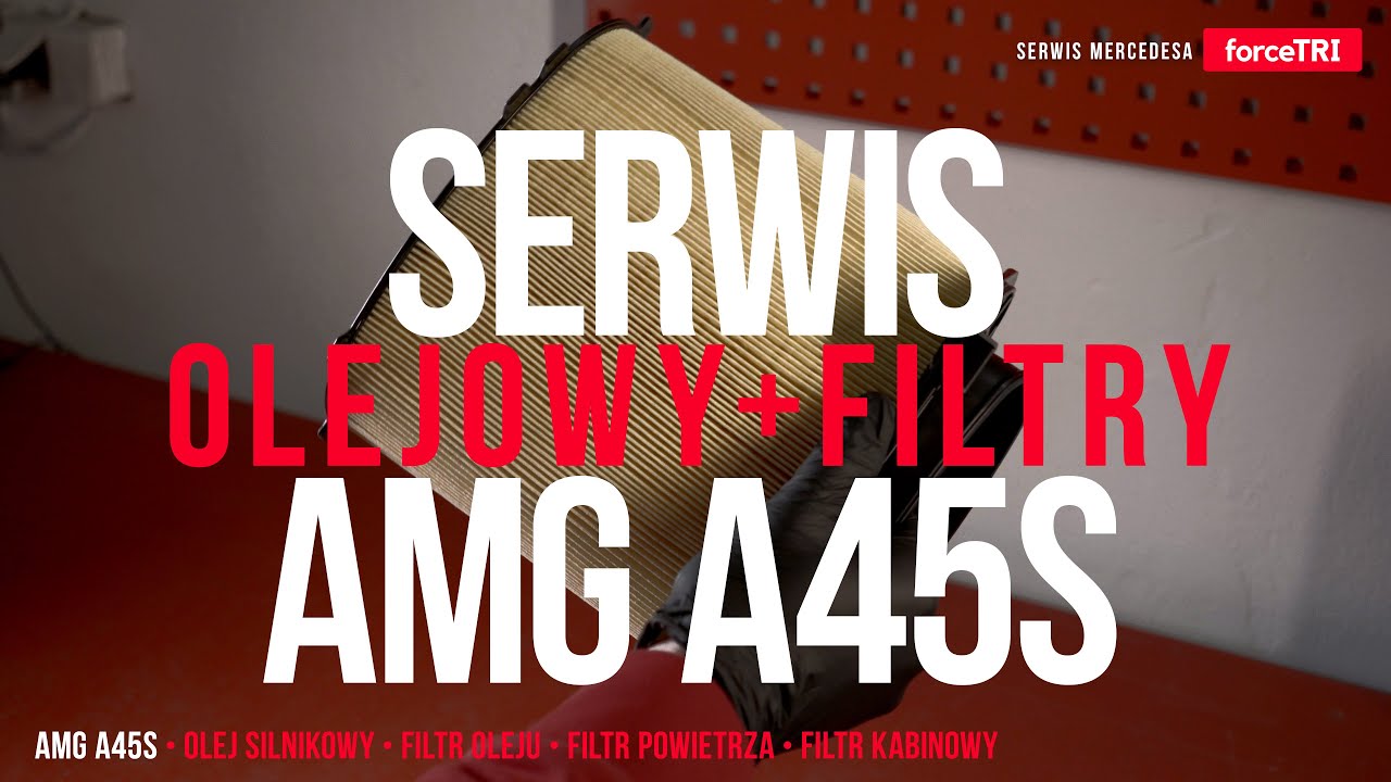 Pełny Serwis AMG A45S💥Wymiana Oleju, Filtry Oleju, Powietrza i Kabinowy | forceTRI