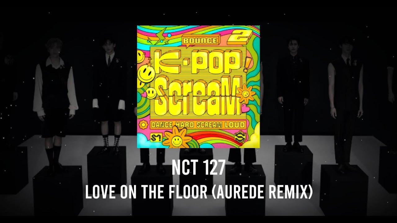 NCT 127 - Love On The Floor (Aurede Remix)