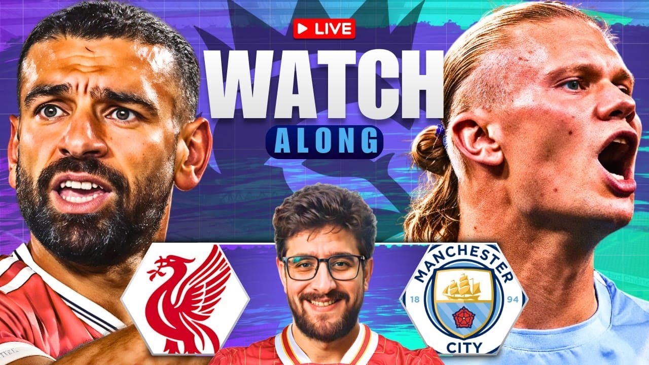LIVERPOOL VS MANCHESTER CITY LIVE STREAM WATCHALONG! PREMIER LEAGUE LIVE STREAM WATCHALONG!
