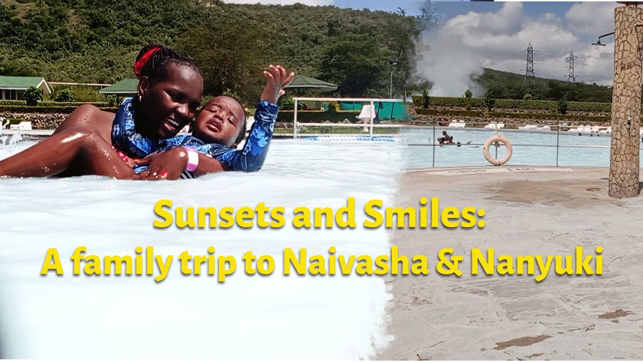 Sunsets and Smiles: A family trip to Naivasha and Nanyuki