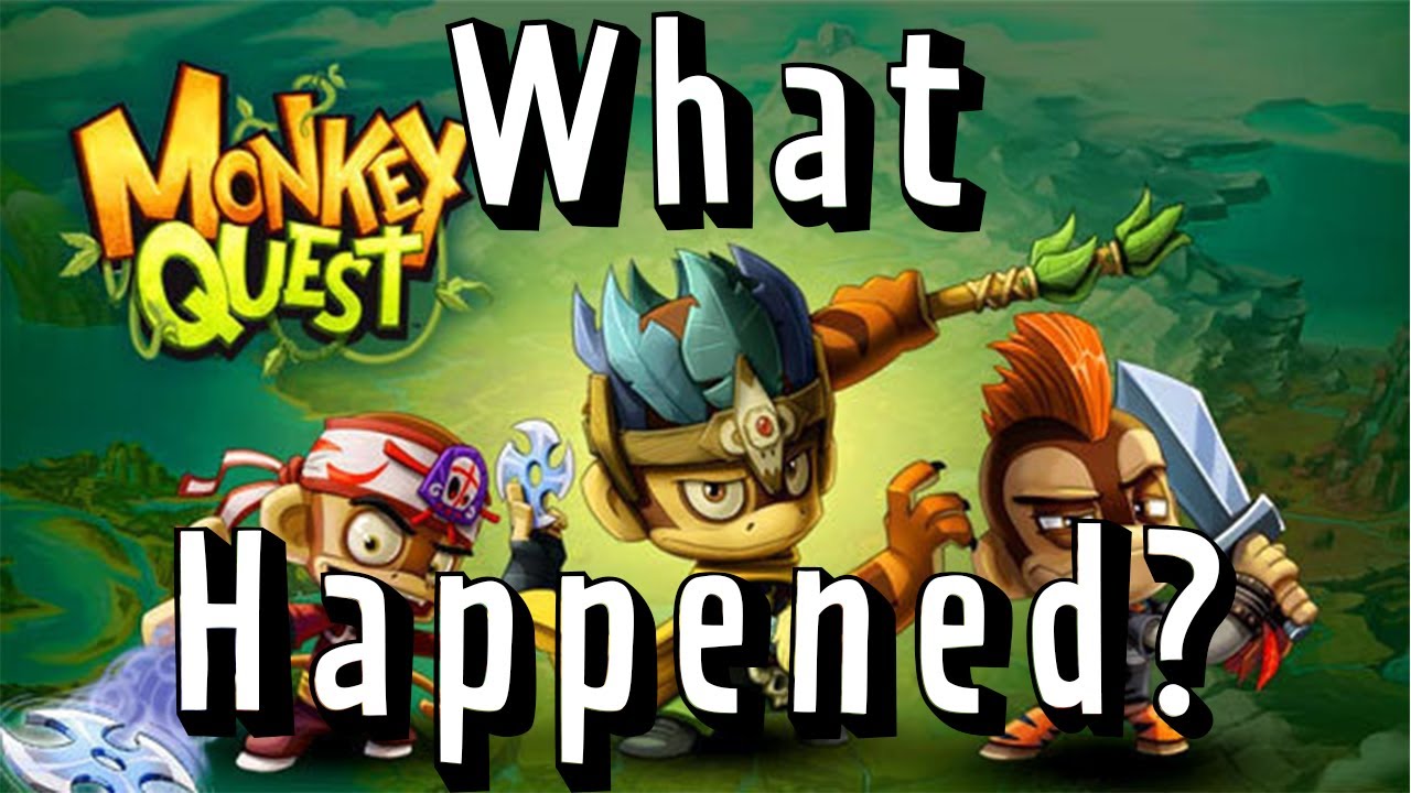 What Happened To Monkey Quest?