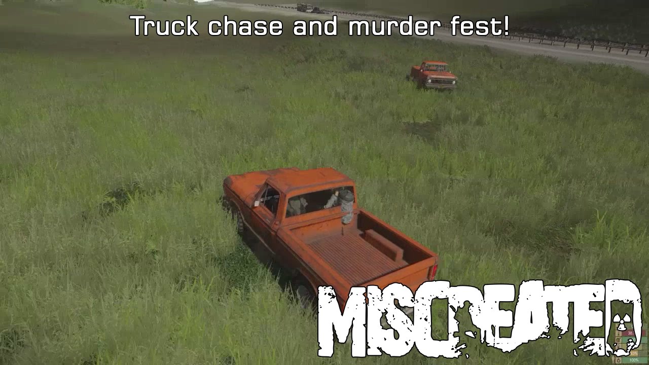 Miscreated - Truck chase and murder fest!