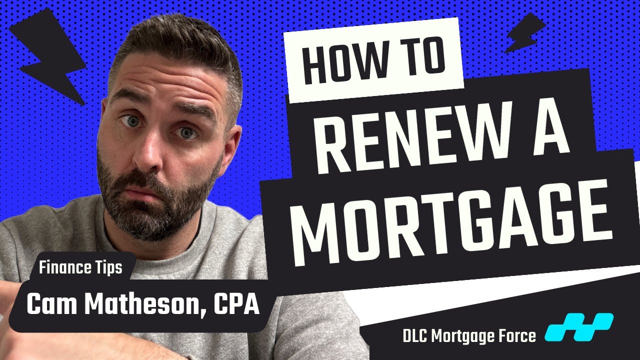 How to Renew Your Mortgage in Canada (2025 Guide) | Tips to Save Money & Get the Best Mortgage