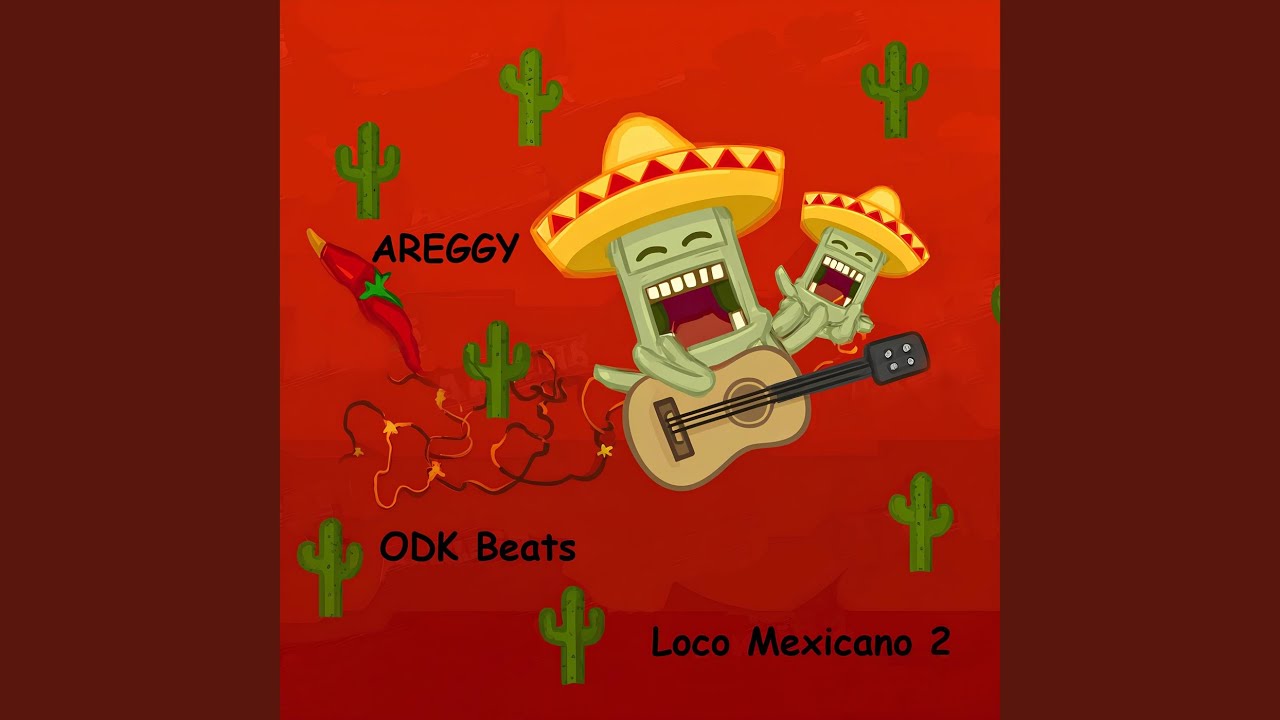 Loco Mexicano 2