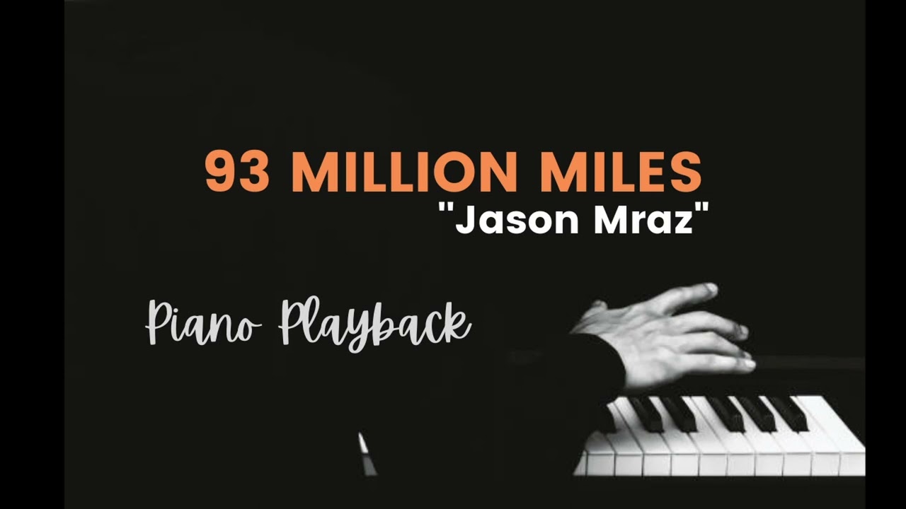 93 Million Miles Piano Playback (Jason Mraz)