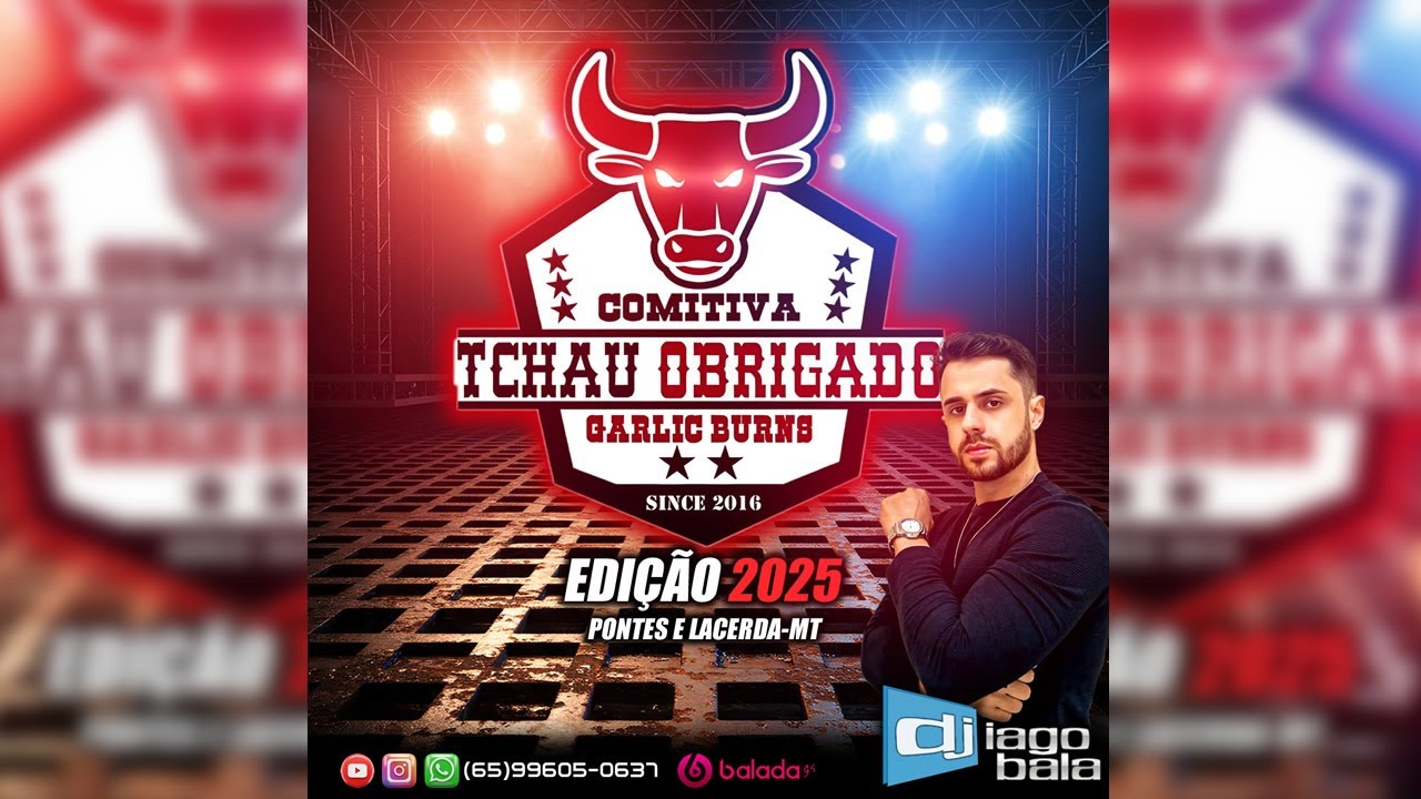 CD COMITIVA TCHAU OBRIGADO 2025 PONTES E LACERDA-MT - DJ IAGO BALA