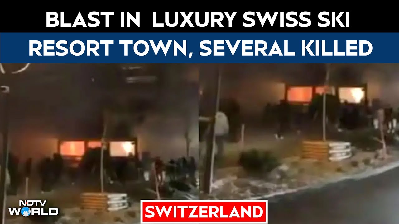 Switzerland Blast | Several Killed As Blast Rips Through Bar In Luxury Swiss Ski Resort Town