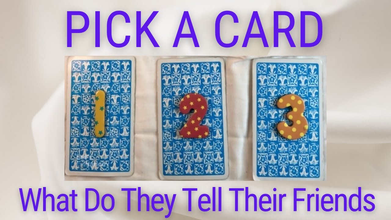 What Do They Tell Their Friends About You? 🔮 Pick A Card 🕊️